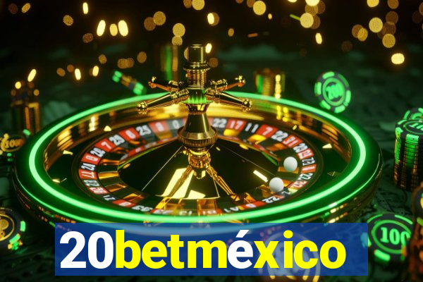 20betméxico