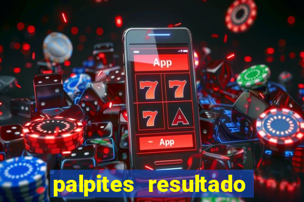 palpites resultado correto jogos de hoje