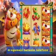 drogamaxi betania telefone