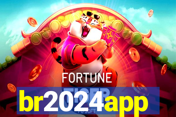 br2024app