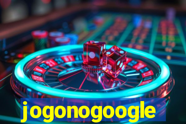 jogonogoogle