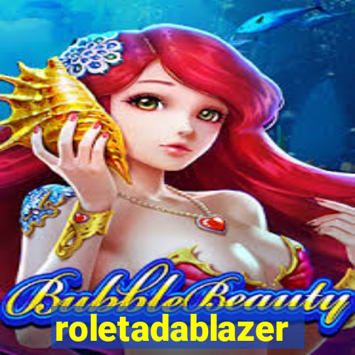 roletadablazer